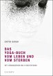 Das Yoga-Buch vom Leben und vom Sterben... - Bild 1