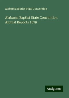 Alabama Baptist State Convention Annual Reports 1879 - Convention, Alabama Baptist State