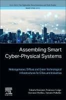 Assembling Smart Cyber-Physical Systems - Benomar, Zakaria; Longo, Francesco; Merlino, Giovanni; Puliafito, Antonio