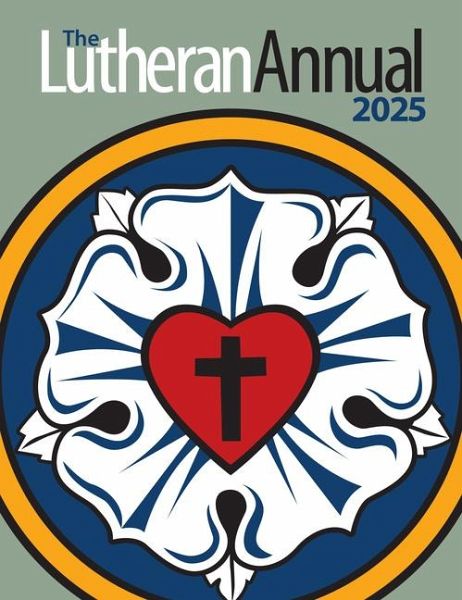The Lutheran Annual 2025