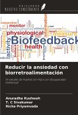 Reducir la ansiedad con biorretroalimentación