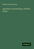 Agriculture and education; collected essays