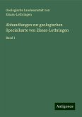 Abhandlungen zur geologischen Specialkarte von Elsass-Lothringen