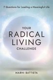 Your Radical Living Challenge Your Radical Living Challenge