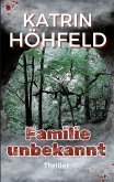 Familie unbekannt Familie unbekannt