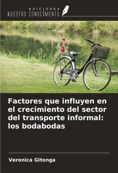 Factores que influyen en el crecimiento del sector del transporte informal: los bodabodas - Gitonga, Veronica Factores que influyen en el crecimiento del sector del transporte informal: los bodabodas - Gitonga, Veronica