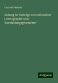 Anhang zu 'Beiträge zur lateinischen Lexicographie und Wortbildungsgeschichte'