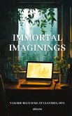 Immortal Imaginings Immortal Imaginings