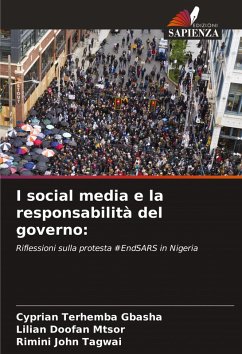 I social media e la responsabilità del governo: - GBASHA, Cyprian Terhemba;MTSOR, Lilian Doofan;John Tagwai, Rimini