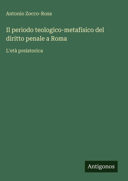 Il periodo teologico-metafisico del diritto penale a Roma