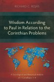 Wisdom According to Paul in Relation to the Corinthian Problems