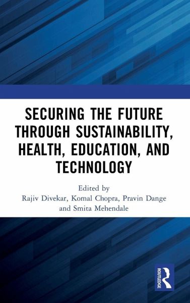 Securing the Future through Sustainability, Health, Education, and Technology