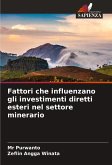 Fattori che influenzano gli investimenti diretti esteri nel settore minerario