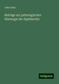 Beiträge zur pathologischen Histologie der Diphtheritis