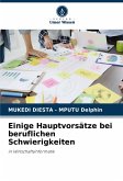 Einige Hauptvorsätze bei beruflichen Schwierigkeiten Einige Hauptvorsätze bei beruflichen Schwierigkeiten