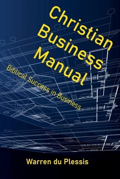 Christian Business Manual - Plessis, Warren Du Christian Business Manual - Plessis, Warren Du