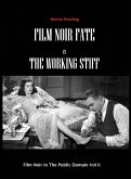 Film Noir Fate Vs The Working Stiff Film Noir Fate Vs The Working Stiff