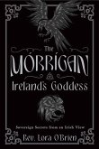 The Morrigan, Ireland's Goddess The Morrigan, Ireland's Goddess