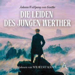 Die Leiden des jungen Werther - Hörbuch Klassiker (MP3-Download) - Johann Wolfgang von Goethe; Hörbuch Klassiker