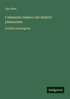 L'elemento tedesco nel dialetto piemontese - Rosa, Ugo