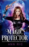 Magic Protector - A Steamy Paranormal Reverse Harem Romance Magic Protector - A Steamy Paranormal Reverse Harem Romance