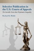 Selective Publication in the U.S. Courts of Appeals Selective Publication in the U.S. Courts of Appeals
