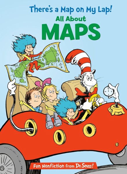 There's a Map on My Lap! All about Maps There's a Map on My Lap! All about Maps
