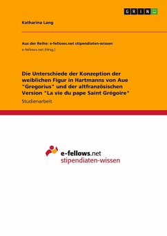 Die Unterschiede der Konzeption der weiblichen Figur in Hartmanns von Aue 