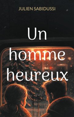 Un homme heureux - Sabidussi, Julien