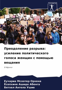 Cover Preodolenie razrywa: usilenie politicheskogo golosa zhenschin s pomosch'ü weschaniq