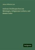 Andreas Ornithoparchus aus Meiningen, Zeitgenosse Luthers, und dessen Lehre