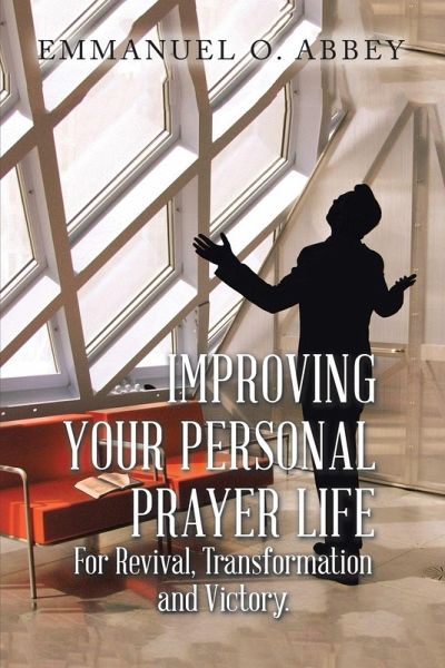 Improving Your Personal Prayer Life Improving Your Personal Prayer Life