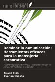 Dominar la comunicación: Herramientas eficaces para la mensajería corporativa