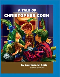 A Tale of Christopher Corn - M Seitz, Laurence