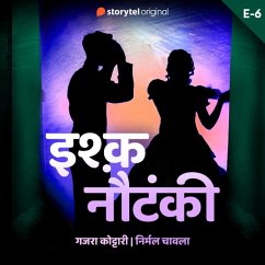 Ishq Nautanki S01E06 (MP3-Download) - Kottary, Gajra; Chawla, Nirmal