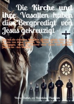 Cover Die Kirche und ihre Vasallen haben die Bergpredigt von Jesus gekreuzigt