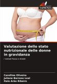 Valutazione dello stato nutrizionale delle donne in gravidanza Valutazione dello stato nutrizionale delle donne in gravidanza