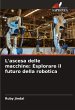 L'ascesa delle macchine: Esplorare il... - Bild 1