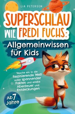 Cover Superschlau wie Fredi Fuchs: Allgemeinwissen für Kids - Tauche ein in die faszinierende Welt voller spannender Fakten und erlebe Abenteuer und Entdeck