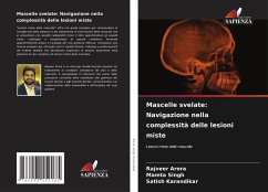 Mascelle svelate: Navigazione nella complessità delle lesioni miste - Arora, Rajveer;Singh, Mamta;Karandikar, Satish