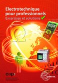 Electrotechnique pour professionnels Exercices et solutions Electrotechnique pour professionnels Exercices et solutions