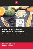 Cancro gástrico e factores associados Cancro gástrico e factores associados
