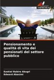 Pensionamento e qualità di vita dei pensionati del settore pubblico Pensionamento e qualità di vita dei pensionati del settore pubblico