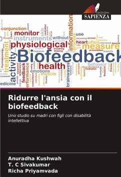 Ridurre l'ansia con il biofeedback - Kushwah, Anuradha;Sivakumar, T. C;Priyamvada, Richa