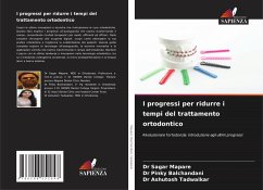 I progressi per ridurre i tempi del trattamento ortodontico - Mapare, Dr Sagar;Balchandani, Dr Pinky;Tadwalkar, Dr Ashutosh