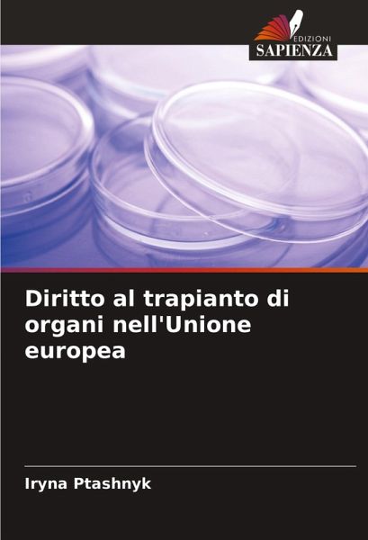 Diritto al trapianto di organi nell'Unione europea Diritto al trapianto di organi nell'Unione europea