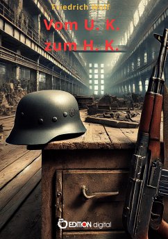 Vom U. K. zum H. K. (eBook, ePUB) - Wolf, Friedrich