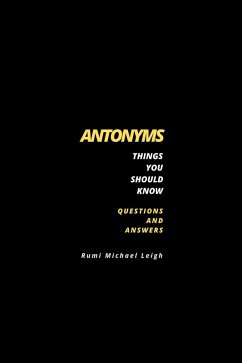 Antonyms (eBook, ePUB) - Michael Leigh, Rumi Antonyms (eBook, ePUB) - Michael Leigh, Rumi