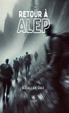 Retour à Alep (eBook, ePUB) Retour à Alep (eBook, ePUB)