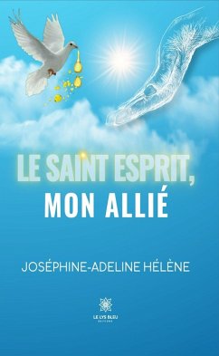 Le Saint-Esprit, mon allié (eBook, ePUB) Cover Le Saint-Esprit, mon allié (eBook, ePUB)